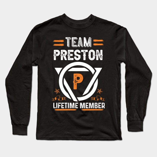 Team preston Lifetime Member, Family Name, Surname, Middle name Long Sleeve T-Shirt by Smeis